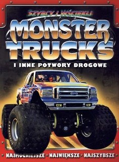 Szybcy i wściekli. Monster trucks i inne potwory..