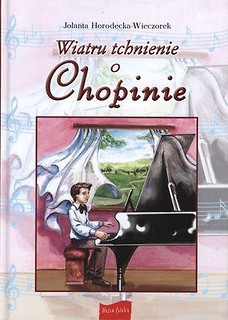 Wiatru tchnienie o Chopinie