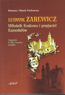 Ludwik Zarewicz. Miłośnik Krakowa i przyjaciel...