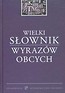 Wielki słownik wyrazów obcych