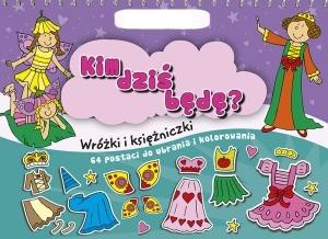 Kim dziś będę? Wróżki i księżniczki
