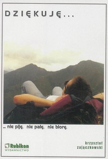 Dziękuję... Nie piję, nie palę, nie biorę