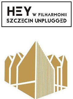 Hey w Filharmonii. Szczecin Unplugged