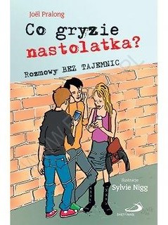Co gryzie nastolatka?