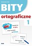 Bity ortograficzne - zestaw 1