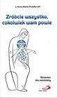 Zróbcie wszystko, cokolwiek wam powie. Różaniec...