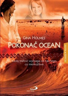 Pokonać ocean. Kiedy miłość wymaga od nas tego...