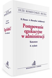Postępowanie egzekucyjne w administracji. Koment.