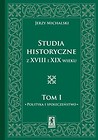 Studia Historyczne z XVIII i XIX wieku Tom 1
