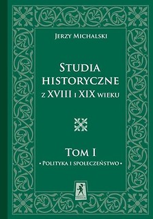 Studia Historyczne z XVIII i XIX wieku Tom 1