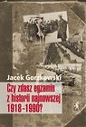 Czy zdasz egzamin z historii najnowszej 1918-1990?