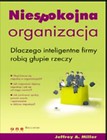 Niespokojna organizacja. Dlaczego inteligentne ...