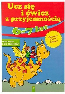 Ucz się i ćwicz z przyjemnością 6-7 lat