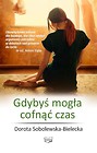 Gdybyś mogła cofnąć czas