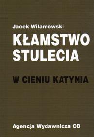 Kłamstwo stulecia. W cieniu Katynia