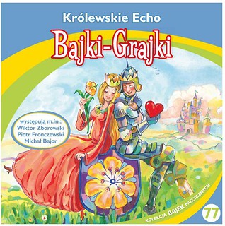 Bajki - Grajki. Królewskie Echo CD