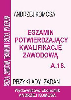 Egz. potw. kwal. zawod. A.18 Przykł. zad. EKONOMIK