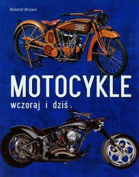 Motocykle Wczoraj i dziś