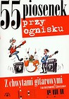 55 piosenek przy ognisku