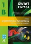 Świat fizyki 1B Zeszyt przedmiotowo-ćwiczeniowy