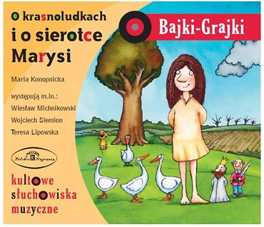 Bajki - Grajki. O krasnoludkach i sierotce ... CD