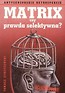 Matrix czy prawda selektywna?