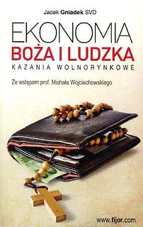 Ekonomia Boża i ludzka. Kazania wolnorynkowe