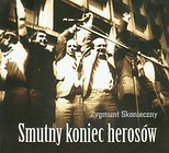 Smutny koniec herosów