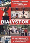 Białystok. Nowy przewodnik po atrakcjach turyst.