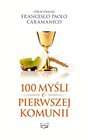 100 myśli o Pierwszej Komunii Świętej