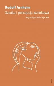 Sztuka i percepcja wzrokowa. Psychologia ...