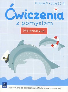 Ćwiczenia z pomysłem. Matematyka 2/4 w.2016 WSiP