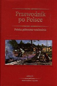 Przewodnik po Polsce północno-wschodniej