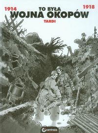 To była wojna okopów