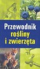 Przewodnik rośliny i zwierzęta