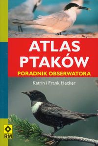 Atlas ptaków Poradnik obserwatora