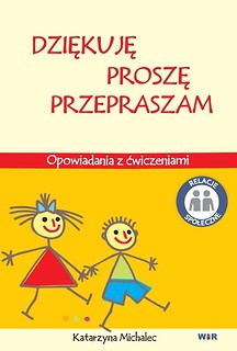 Dziękuję, Proszę, Przepraszam. Opowiadania z ćw.