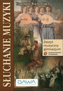 Słuchanie Muzyki GIM 1-3 NPP Wachowiak GAWA