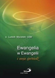 Ewangelia w Ewangelii i moja spowiedź