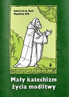 Mały katechizm życia modlitwy