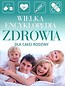 Wielka encyklopedia zdrowia dla całej rodziny