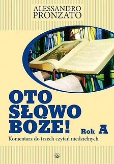 Oto słowo Boże. Rok A