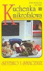 Kuchenka mikrofalowa. Szybko i smacznie