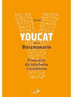 YOUCAT Bierzmowanie. Przewodnik dla katechetów