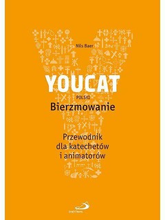 YOUCAT Bierzmowanie. Przewodnik dla katechetów