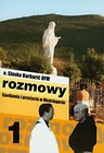 Rozmowy. Spotkania i przeżycia w Medziugorju cz.1