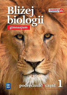 Biologia GIM 1 Bliżej biologii Podr. w.2015 WSIP