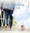 Spojrzenia miłości 9. Na wspólną drogę