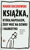 Książka którą napisałem żeby mieć na dziwki i narkotyki