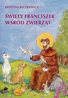 Święty Franciszek wśród zwierząt